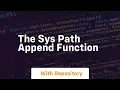 The sys path append function