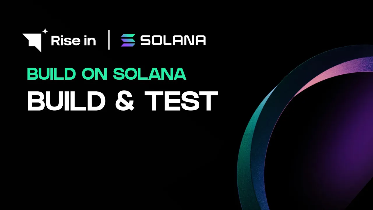 Build on Solana | Build & Test