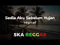 Download Lagu Sedia Aku Sebelum Hujan - Idgitaf  - Cover Ska Reggae