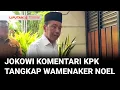 Download Lagu Jokowi Tanggapi Wamenaker Immanuel Ebenezer Terjaring OTT KPK | Liputan 6