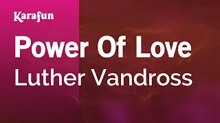 Karaoke Power of Love - Luther Vandross *