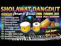 Lagu BARU...‼️DANGDUT SHOLAWAT PALING LARIS ENAK DIDENGAR PAS DI HATI❤PALING DICARI TERPOPULER