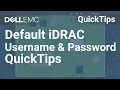 iDRAC How to Find The Default Username Password QuickTips