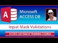 Input Field Masks Tutorial for Microsoft Access 2019 and 2016