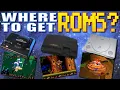 Where To Get ROMs