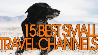 15 BEST TRAVEL CHANNELS UNDER 15 000