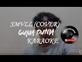 Download Lagu CUMA DUNIA KARAOKE - SMVLL COVER