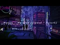 Motive  -  Nereden  (ｓｌｏｗｅｄ＊ｒｅｖｅｒｂ)