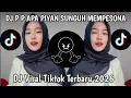 Lagu DJ P P APA PIYAN SUNGUH MEMPESONA || DJ GADIS KALIMANTAN VIRAL TIKTOK 2026 YANG KALIAN CARI
