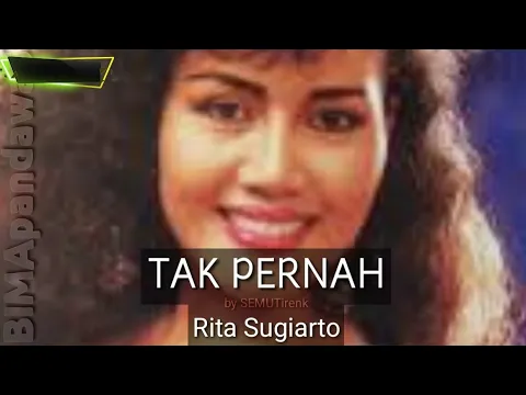 Download MP3 TAK PERNAH _ RITA SUGIARTO ( lirik )