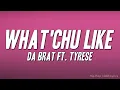 Lagu Da Brat - What'chu Like ft. Tyrese (Lyrics)