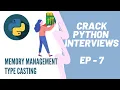CRACK PYTHON INTERVIEW SERIES EP-7 Memory management and Type casting in Python