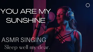 Download ASMR Singing YOU ARE MY SUNSHINE | Relaxing Song for a Good Night's Sleep MP3