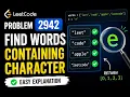 LeetCode 2942 Find Words Containing Character Easy Solution Explained