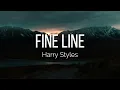 Harry Styles - Fine Line (Lyrics)