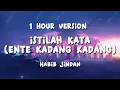 Download Lagu [1 HOUR] HABIB JINDAN - ISTILAH KATA (SPEED UP + LYRIC) USE 🎧| RAP VERSION ONLY