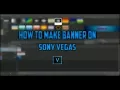 Download Lagu Sony Vegas Pro-How to Make Banner [TUTORIAL]