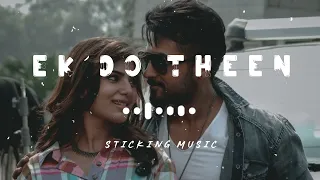 ek do theen slowed and reverb version sticking music anjan suriya 