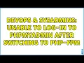 DevOps SysAdmins Unable to log-in to phpMyAdmin after switching to php-fpm