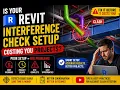 Is Your Revit INTERFERENCE CHECK Setup Costing You Projects
