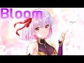 Download Lagu ✿『Nightcore』Bloom (ft. Dia Frampton)|Dabin|SuttenNightcore [Lyrics]✕