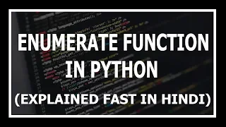 Enumerate Function In Python Explained Advanced python tutorials in Hindi