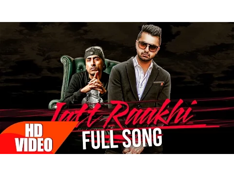 Download MP3 Jatt Raakhi (Full Video) | Raj Ranjodh | Latest Punjabi Song Collection 2016 | Speed Records