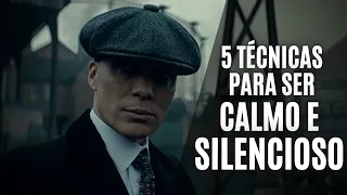 5 TÉCNICAS para SER CALMO e SILENCIOSO | Seja Inteligente e Não Se Exponha