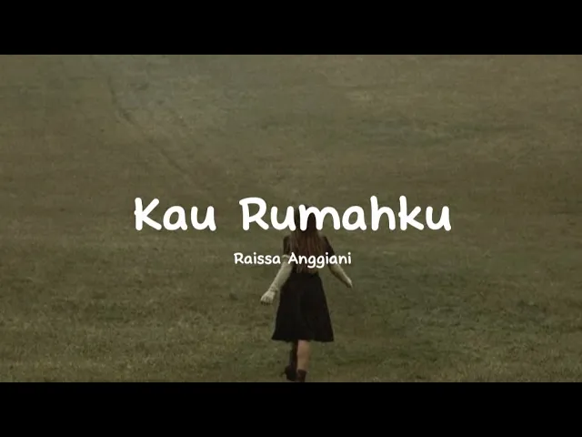 Download MP3 Raissa Anggiani - Kau Rumahku (lirik lagu)