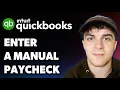 How to Enter a Manual Paycheck in Quickbooks Online Full 2025 Guide