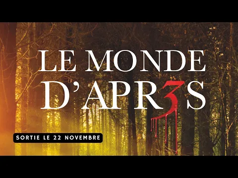 Bande Annonce "Le Monde d'après 3"