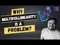 Why Multicollinearity is Bad What is Multicollinearity How to detect and remove Multicollinearity