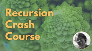 Recursion Crash Course Learn Recursion in 15 minutes with JavaScript