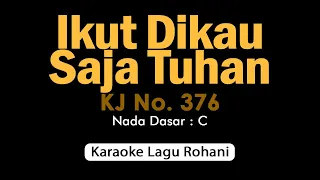 Download IKUT DIKAU SAJA TUHAN Versi Cha-Cha | Karaoke Lagu Rohani MP3