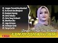 Download Lagu JANGAN PERNAH KAU KEMBALI - PUSPA INDAH FULL ALBUM TERBAIK 2024 || KU BUTUH KAU MENJAUH || LAGU SLOW