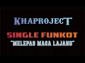 Download Lagu FUNKOT TERBARU 2022 | MELEPAS MASA LAJANG 2022 [SINGLE FUNKOT] - KHA PROJECT™