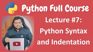 Python Syntax and Indentation Python Full Course for Beginners - Lecture