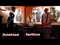 Download Lagu Serfdom  -  Outahead .