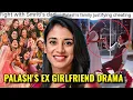 SMRITI MANDHANA'S MANIPULATIVE IN LAWS: JUSTIFYING CHEATING? PALASH MUCHHAL'S EX GIRLFRIEND