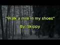 Sky Woods - Walk a mile in my shoes (Official Lyric Video)
