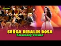 Lagu SURGA DIBALIK DOSA - Dalam pandangan manusia || Keroncong Version Cover