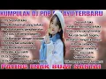 Download Lagu KUMPULAN DJ POP MELAYU TERBARU 🎵 DJ SLOW FULL BASS TERBARU 🎵 DJ SEPARUH LUKA 🎵 VIRAL TIK TOK