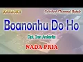Download Lagu BOANONHU DO HO ll KARAOKE BATAK NOSTALGIA ll CIPT IRAN AMBARITA ll NADA PRIA C#