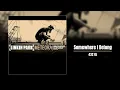 Linkin Park - Somewhere I Belong - HQ 432 Hz