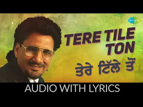 Download MP3 Tere Tille Ton with lyrics | ਤੇਰੇ ਟਿੱਲੇ ਤੋਂ | Kuldeep Manak | Punjabi Song | Ranjhe Di Kali