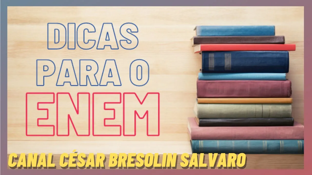 Dicas para a prova do ENEM 2021.