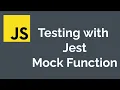 Testing with Jest - Mock Function
