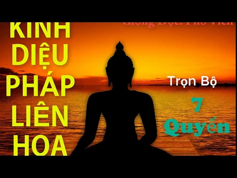 Download MP3 KINH DIỆU PHÁP LIÊN HOA  ( Trọn bộ 7 quyển) , giọng đọc Phuong Nauy