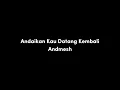 Download Lagu Andmesh - Andaikan Kau Datang (Lirik)