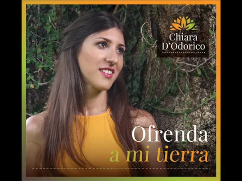 Chiara Du0027Odorico - Ofrenda a mi Tierra